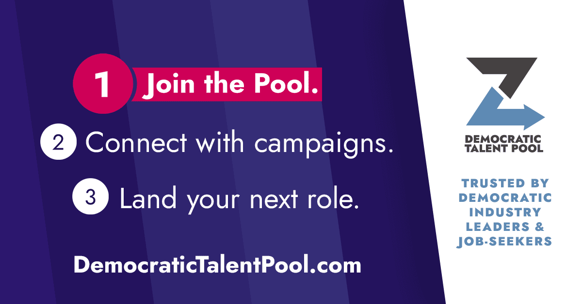 Join the Pool. Connect with campaigns. Land your next role.